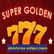 plataforma antigas jogos